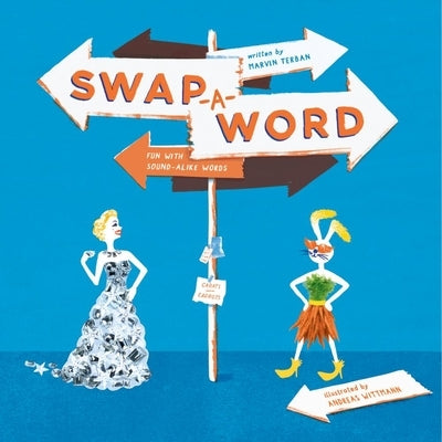 Swap-A-Word! Fun with Sound-Alike Words by Terban, Marvin