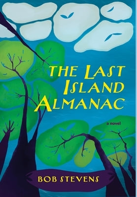 The Last Island Almanac by Stevens, Bob