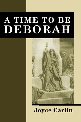 A Time to Be Deborah by Carlin, Joyce