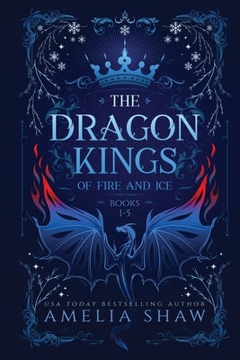 Dragon Kings of Fire and Ice by Shaw, Amelia
