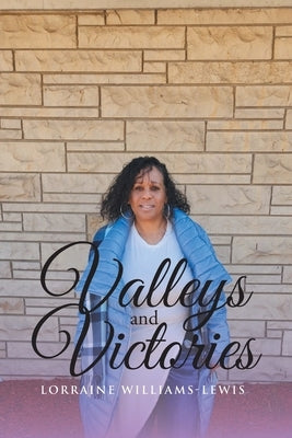 Valleys and Victories by Williams-Lewis, Lorraine