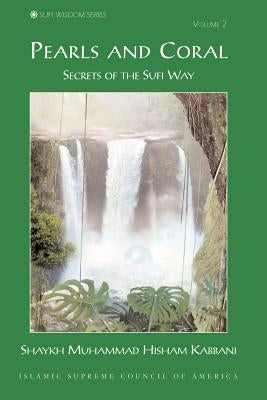 Pearls and Coral, Volume 2 by Kabbani, Shaykh Muhammad