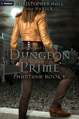Dungeon Prime: An Isekai Litrpg by Hall, Christopher