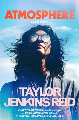 Atmosphere: A Love Story by Reid, Taylor Jenkins