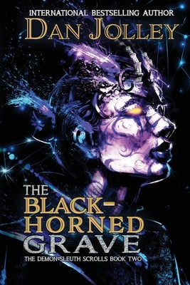 The Black-Horned Grave by Jolley, Dan