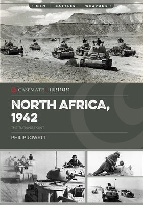 North Africa, 1942: The Turning Point by Jowett, Philip