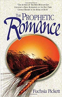 The Prophetic Romance by Pickett, Fuchsia