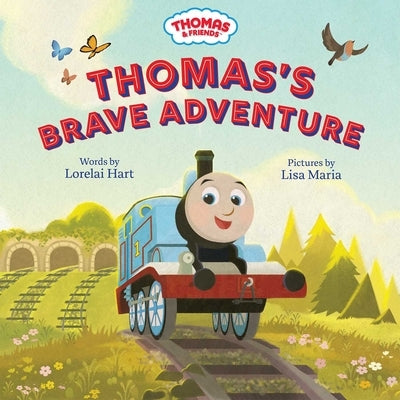 Thomas & Friends: Thomas's Brave Adventure by Hart, Lorelai
