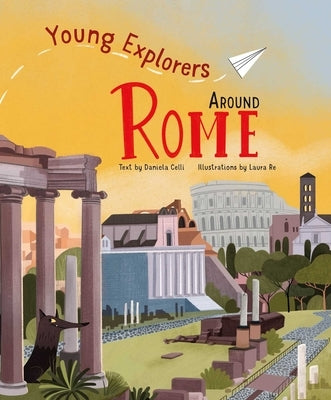 Around Rome by Celli, Daniela