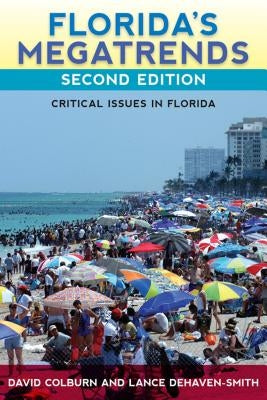 Florida's Megatrends: Critical Issues in Florida by Colburn, David R.