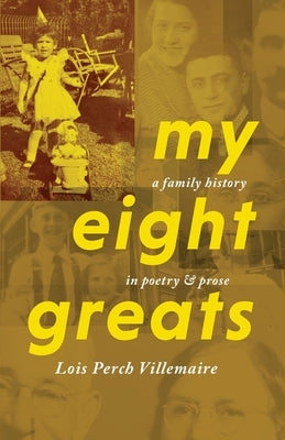 My Eight Greats by Villemaire, Lois Perch