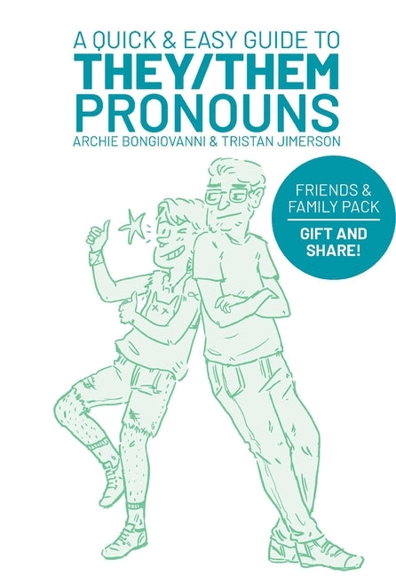 A Quick & Easy Guide to They/Them Pronouns: Friends & Family Bundle by Bongiovanni, Archie