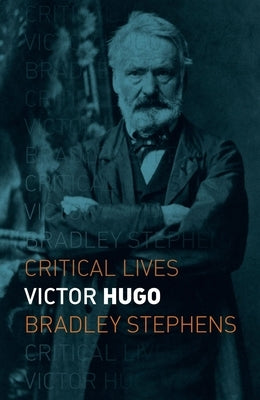 Victor Hugo by Stephens, Bradley