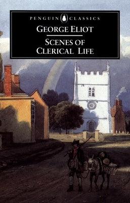 Scenes of Clerical Life by Eliot, George