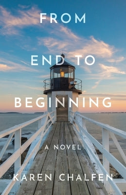 From End to Beginning by Chalfen, Karen
