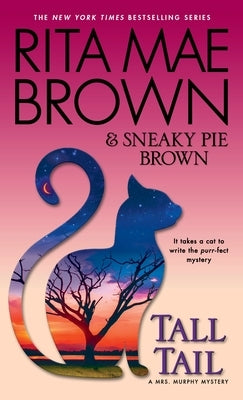Tall Tail: A Mrs. Murphy Mystery by Brown, Rita Mae