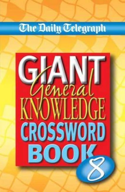 Sunday Telegraph Book of General Knowledge Crosswords 6 by Telegraph Group Limited