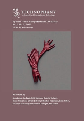 Computational Creativity: Technophany Special Issue by Longo, Anna