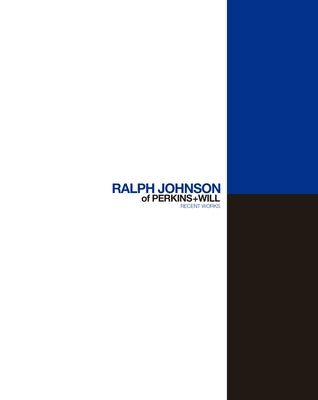 Ralph Johnson of Perkins+will: Recent Works: Boxed Edition by Fisher, Thomas
