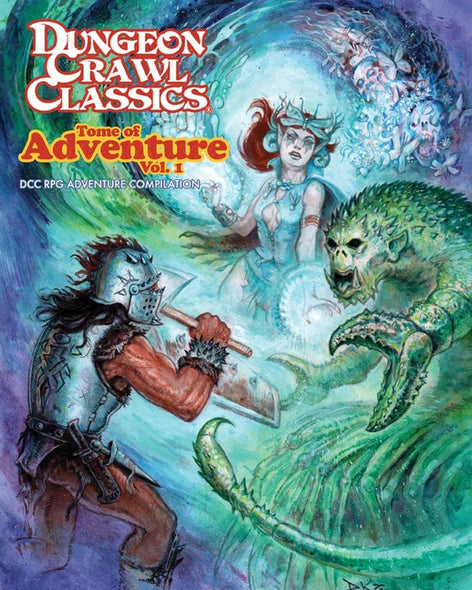 Dungeon Crawl Classics Tome of Adventure, Volume 1 by Goodman, Joseph