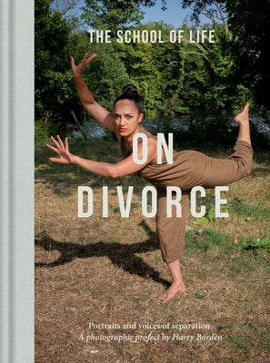 On Divorce: Portraits and Voices of Separation: A Photographic Project by Harry Borden by Life of School the