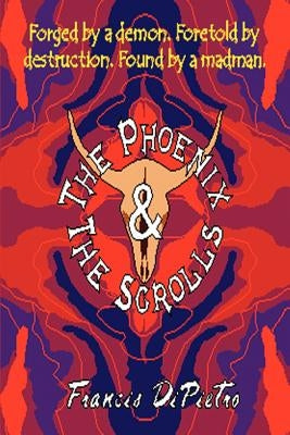 The Phoenix & the Scrolls by Dipietro, Francis