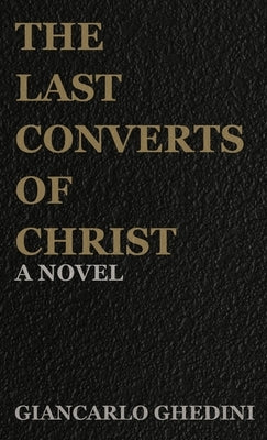 The Last Converts of Christ by Ghedini, Giancarlo