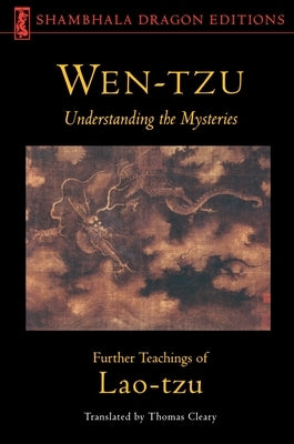 Wen-Tzu: Understanding the Mysteries by Lao Tzu