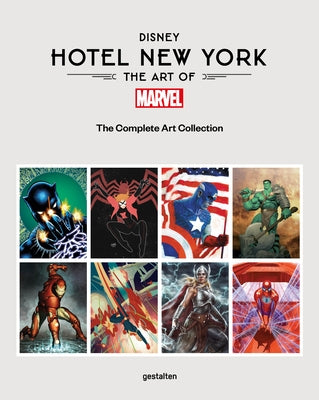 Disney Hotel New York - The Art of Marvel: The Complete Art Collection by Gestalten
