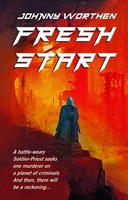 Fresh Start by Worthen, Johnny