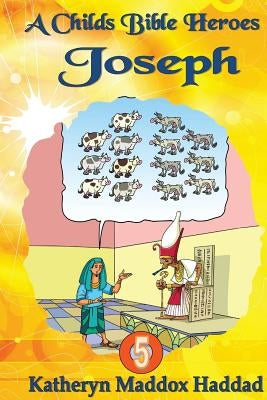 Joseph by Haddad, Katheryn Maddox