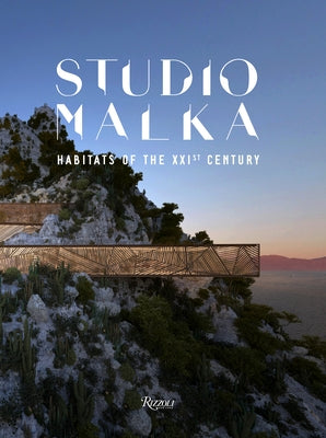 Studio Malka: Habitats of the Twenty-First Century by Malka, St&#233;phane