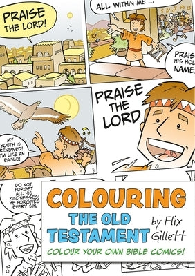 Colouring the Old Testament: Colour Your Own Bible Comics! by Gillett, Flix