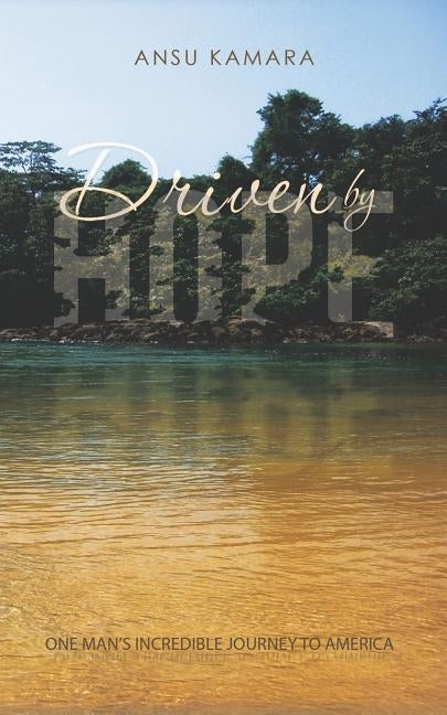 Driven by Hope by Kamara, Ansu