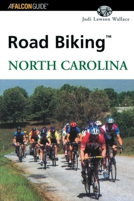 Road Biking North Carolina by Wallace, Judi