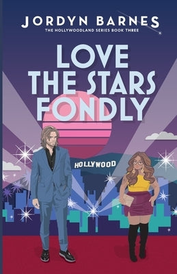 Love The Stars Fondly by Barnes, Jordyn