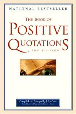 The Book of Positive Quotations by Cook, John