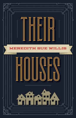 Their Houses by Willis, Meredith S.