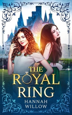 The Royal Ring by Willow, Hannah