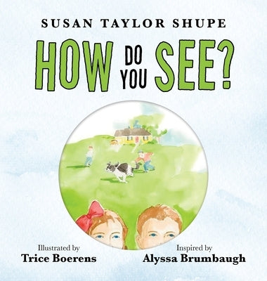 How Do You See? by Shupe, Susan Taylor