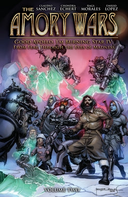 The Amory Wars: Good Apollo, I'm Burning, Star IV Vol. 2 by Sanchez, Claudio