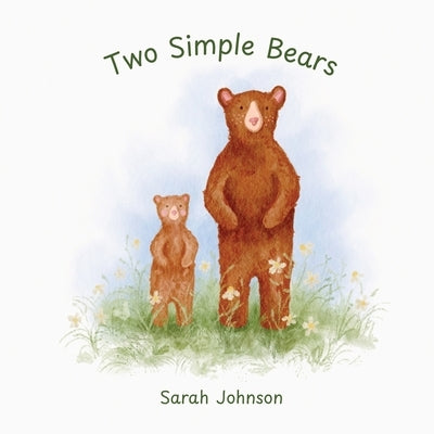 Two Simple Bears by Johnson, Sarah
