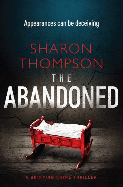 The Abandoned: A Gripping Crime Thriller by Thompson, Sharon
