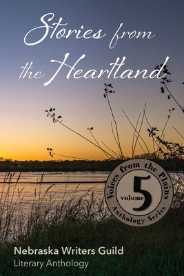 Stories from the Heartland by Guild, Nebraska Writers