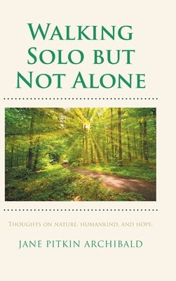 Walking Solo but Not Alone by Archibald, Jane Pitkin