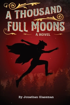 A Thousand Full Moons by Glassman, Jonathan