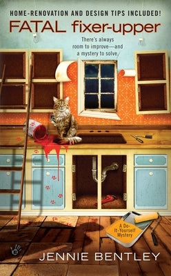 Fatal Fixer-Upper by Bentley, Jennie