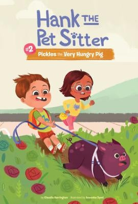 Pickles the Very Hungry Pig by Harrington, Claudia