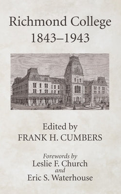 Richmond College 1843-1943 by Cumbers, Frank H.