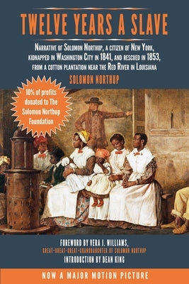 Twelve Years a Slave: Narrative of Solomon Northup, a Citizen of New York, Kidnapped in Washington City in 1841, and Rescued in 1853, from a by Northup, Solomon